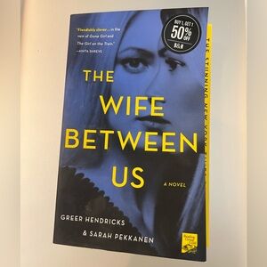 The Wife Between Us by Green Hendricks & Sarah Pekkanen